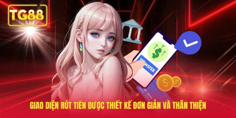 Giao diện rút tiền được thiết kế đơn giản và thân thiện