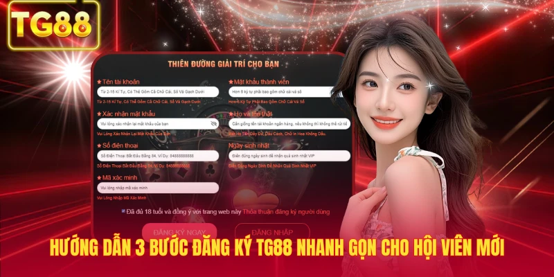 Hướng dẫn 3 bước đăng ký TG88 nhanh gọn cho hội viên mới