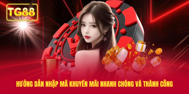 Hướng dẫn nhập mã khuyến mãi nhanh chóng và thành công