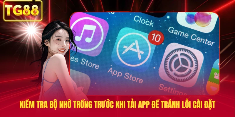 Kiểm tra bộ nhớ trống trước khi tải app để tránh lỗi cài đặt