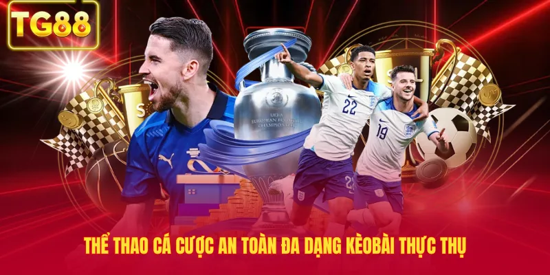 Thể thao cá cược an toàn đa dạng kèo